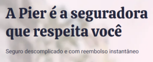 Pier Seguros: Muito mais que um seguro, uma experiência