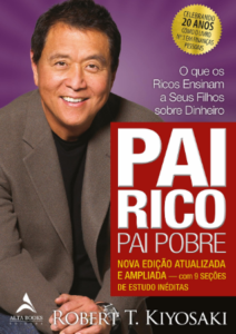 Pai Rico, Pai Pobre: Mude sua Mentalidade sobre Dinheiro