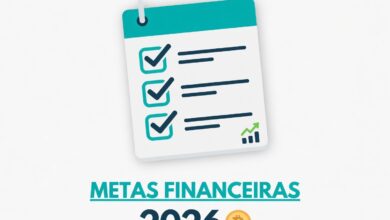 10 metas financeiras para você realizar em 2026